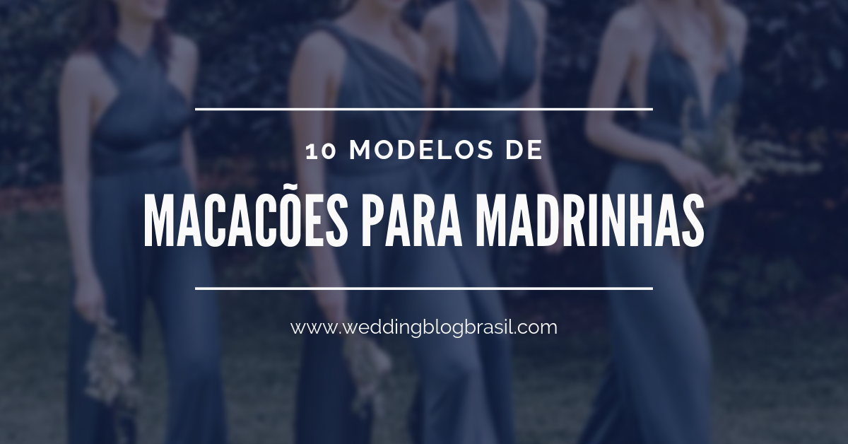 10 Modelos de Macacões para Madrinhas de Casamento